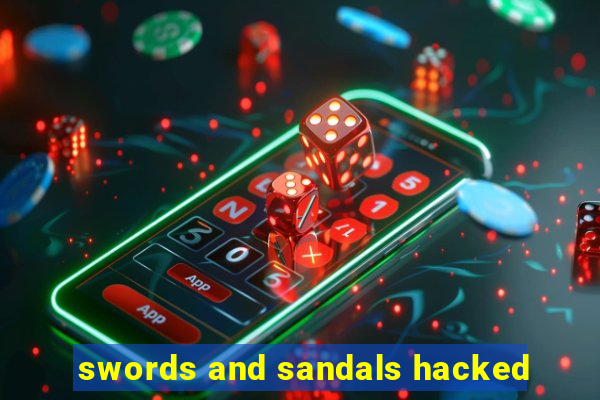 swords and sandals hacked